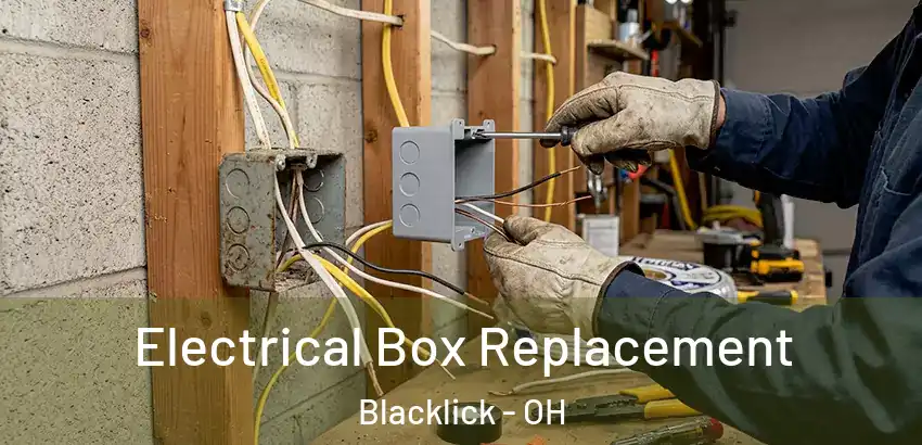  Electrical Box Replacement Blacklick - OH